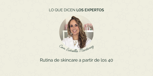 Rutina de skincare a partir de los 40: cómo cuidar tu piel con ciencia, constancia y cuidado